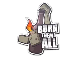 Sticker | Burn Them All - $ 0.35
