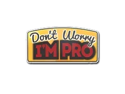 Sticker | Don't Worry, I'm Pro - $ 1.08