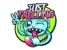 Sticker | Just Trolling - $ 0.71