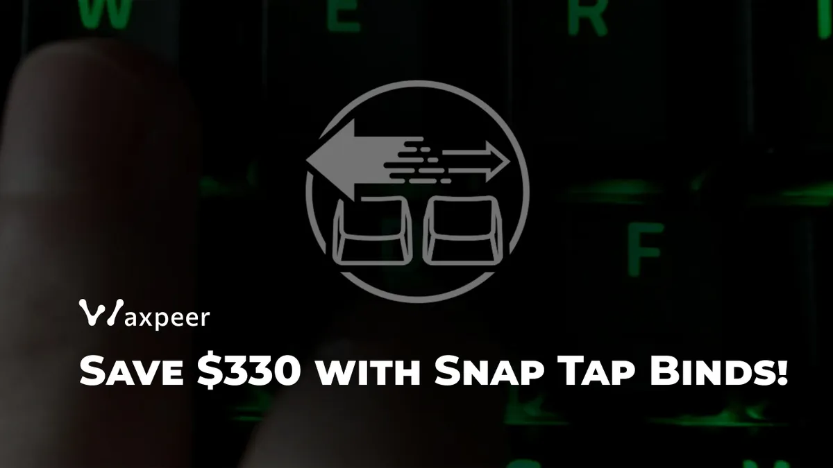 Snap 330 Save $330: Master Snap Tap Without a Razer Keyboard
