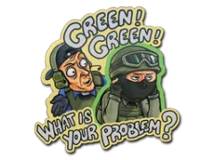 Sticker | Green! What is your problem?