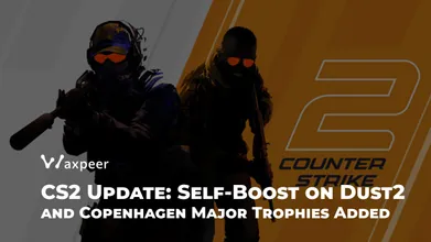 CS2 İçin Yeni Güncelleme: Dust2 Self-Boost, Copenhagen Major Kupaları ve Daha Fazlası
