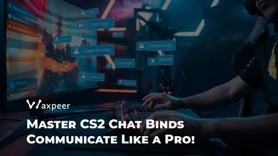 How to Bind Chat Messages in CS2: Spam Like a Pro