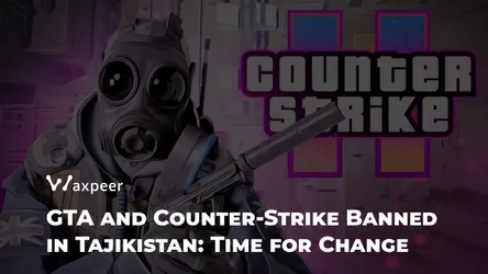 Tajikistan Bans GTA and Counter-Strike: Time for Change for Gamers