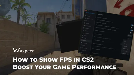 How to Show FPS in CS2