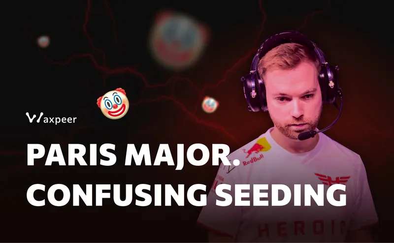 Confusing Seeding Just Made Heroic's BLAST Paris Major Run Much Harder