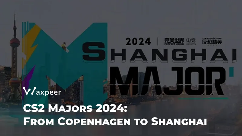 CS2 Major 2024: Perfect World Shanghai Major Preview and PGL Copenhagen Recap