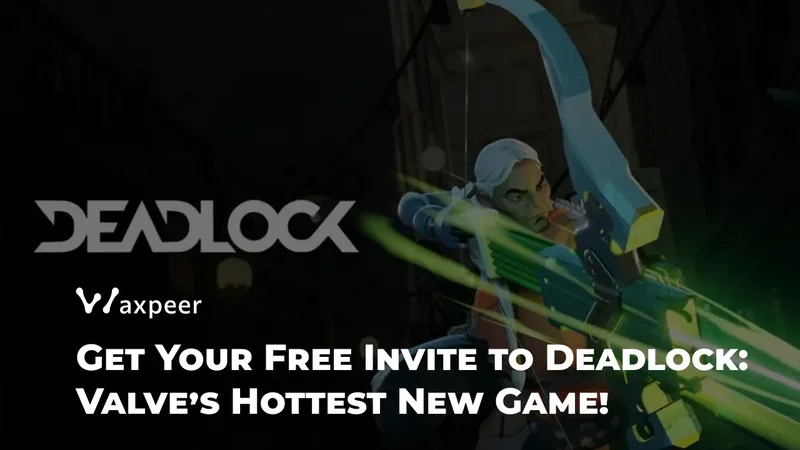 Cómo Conseguir una Invitación Gratis para Deadlock: El Nuevo Juego de Valve