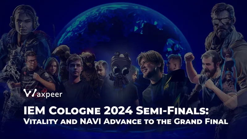 IEM Cologne 2024 Semi-Finals: A Battle for Supremacy