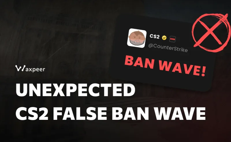 Valve Addresses CS2 False Ban-Wave