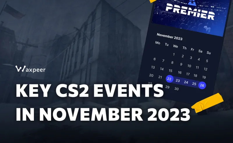 CS2 in November 2023: Key Events and Their Impact