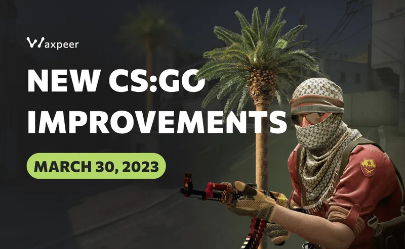 CS:GO Update March 30, 2023: Major Networking and Gameplay Improvements