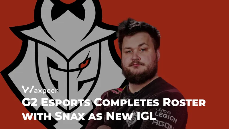 G2 Esports приветствуют Snax как нового капитана команды