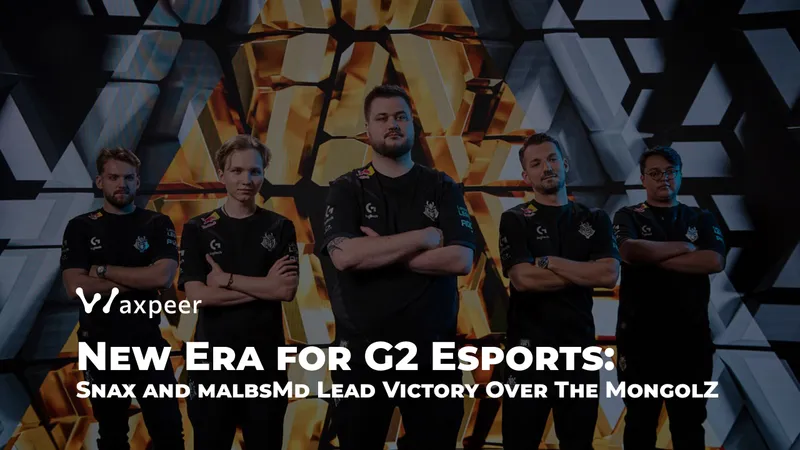 G2 Esports' New Roster Shines in Victory Over The MongolZ