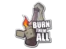 Sticker | Burn Them All